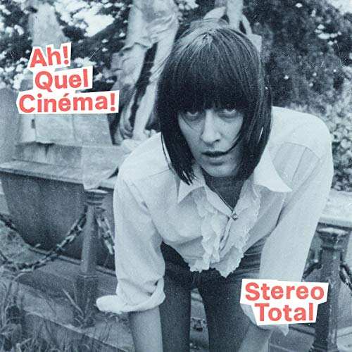 Stereo Total - Ah! Quel Cinema!  [VINYL]