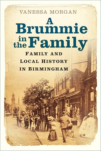 A Brummie in the Family : Family and Local History in Birmingham