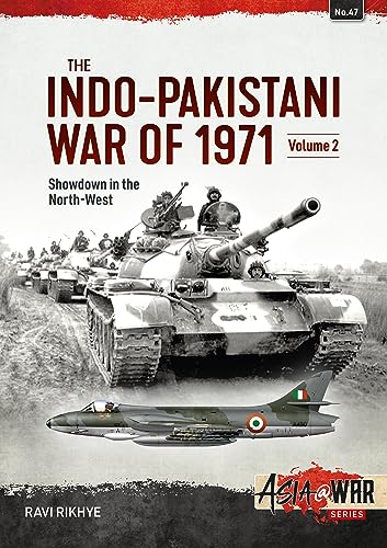 The Indo-Pakistani War of 1971, Volume 2: Showdown in the West (Asia@War)