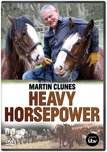 Martin Clunes - Heavy Horse Power [DVD]