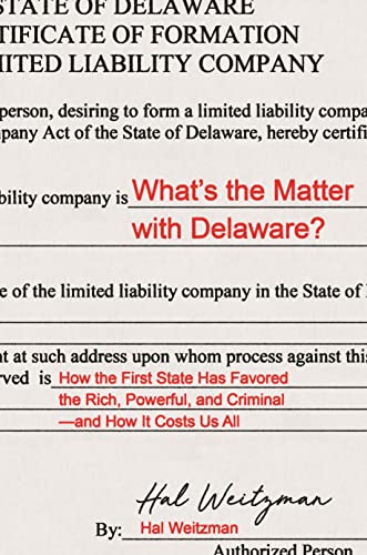 Whats the Matter with Delaware?: How the First State Has Favored the Rich