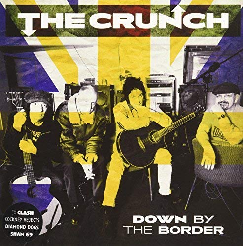 The Crunch - Down By The Border [VINYL]