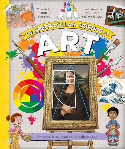 The Spectacular Science of Art : From the Renaissance to the digital age