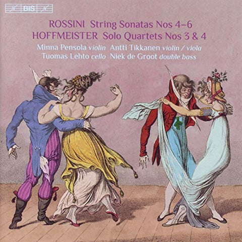 Pensola/tikkanen/lefto/groot - Rossini: String Sonatas Nos 4-6 [Minna Pensola; Antti Tikkanen; Tuomas Lehto; Niek de Groot] [Bis: BIS2318] [CD]