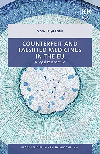 Counterfeit and Falsified Medicines in the EU: A Legal Perspective