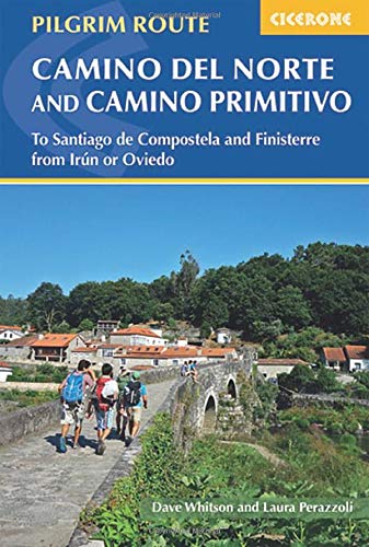 The Camino del Norte and Camino Primitivo: To Santiago de Compostela and Finisterre from Irun or Oviedo (Cicerone Guides)
