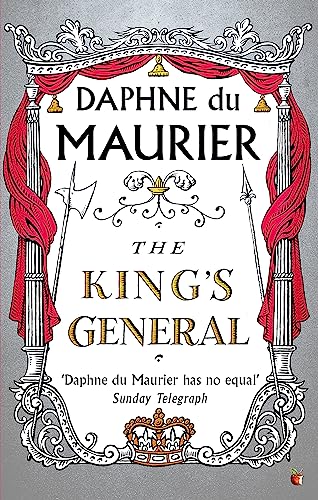 The King's General : The thrilling historical romance from the bestselling author of REBECCA