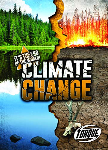 Climate Change (It's the End of the World!)