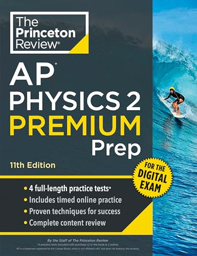Princeton Review AP Physics 2 Premium Prep, 11th Edition : 4 Practice Tests + Digital Practice Online + Content Review