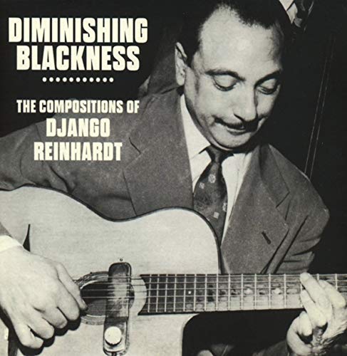 Django Reinhardt - Diminishing Blackness : The Compositions Of Django Reinhardt [CD]