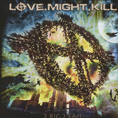 Love.might.kill - 2 Big 2 Fail [CD]