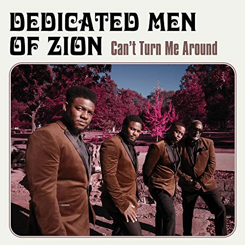 Dedicated Men Of Zion - Can't Turn Me Around [CD]