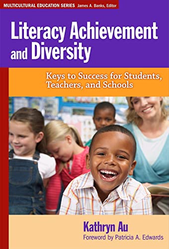 Literacy Achievement and Diversity : Keys to Success for Students, Teachers and Schools