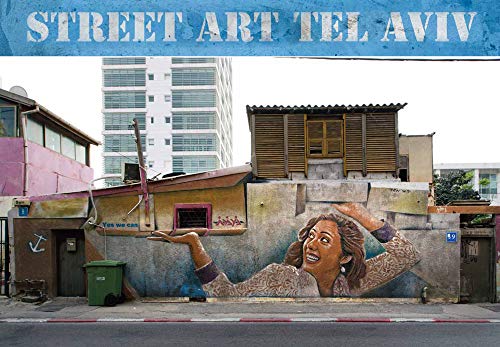 Street Art Tel Aviv : In a Time of Transition