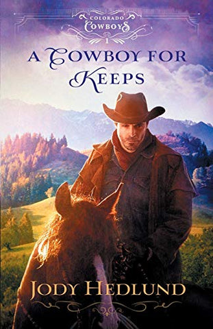 Cowboy for Keeps: 1 (Colorado Cowboys)