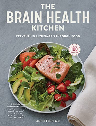 The Brain Health Kitchen : Preventing Alzheimer’s Through Food