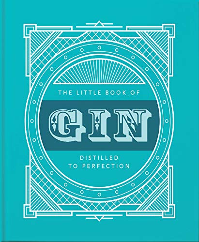 The Little Book of Gin: Distilled to Perfection: 4