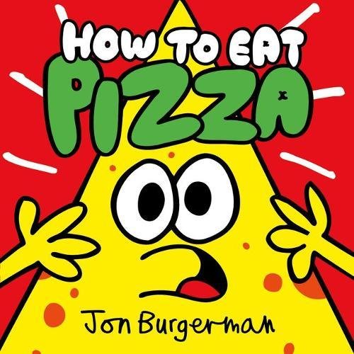 Cartoon pizza slice with a face and the title "How to Eat Pizza.
