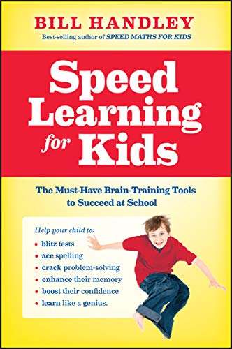 Speed Learning for Kids: The Must-Have Brain-Training Tools to Succeed at School