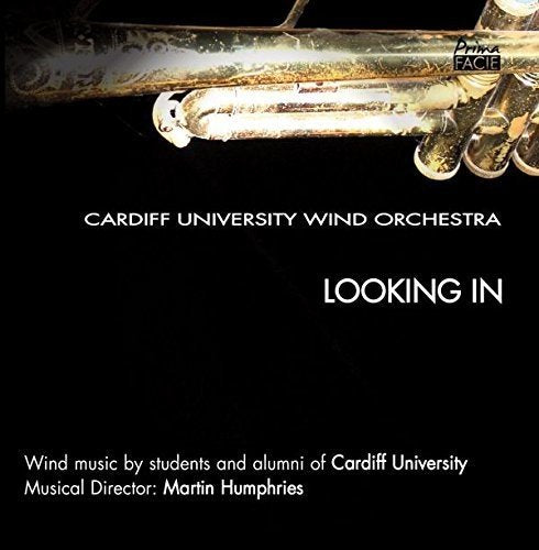 Cardiff University Wind Orch - Looking In [CD]