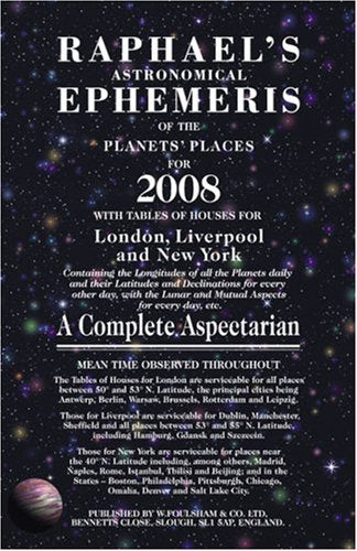 Raphael's Astronomical Ephemeris of the Planets' Places for 2008
