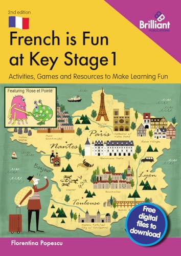 French is Fun at Key Stage 1 : Activities, Games and Resources to Make Learning Fun