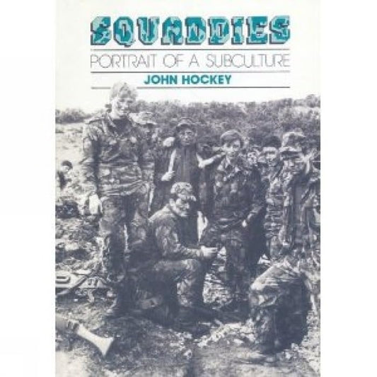 Squaddies : Portrait of a Subculture