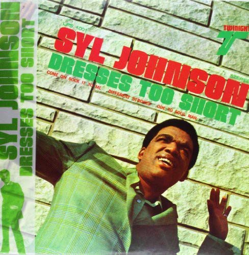 Syl Johnson - DRESSES TOO SHORT LP [VINYL]