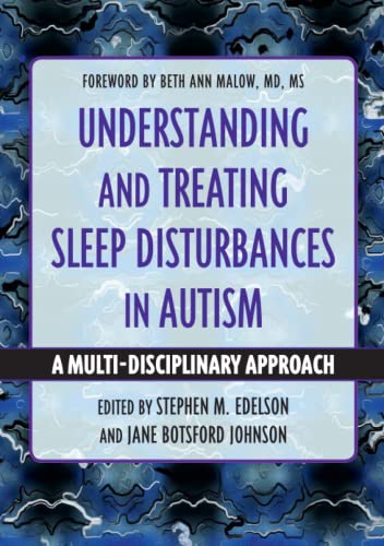 Understanding and Treating Sleep Disturbances in Autism: A Multi-Disciplinary Approach (Understanding and Treating in Autism)