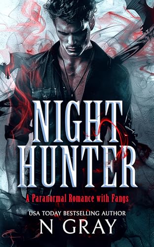 Night Hunter : A paranormal romance with fangs!