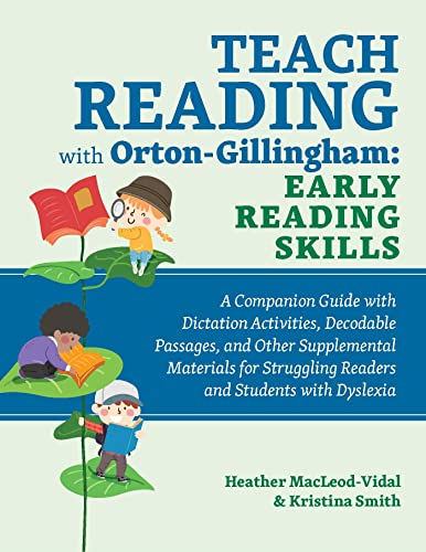 Teach Reading with Orton-Gillingham: Early Reading Skills: A Companion Guide with Dictation Activities