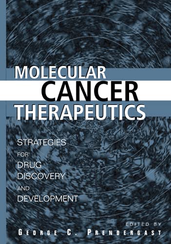 Molecular Cancer Therapeutics: Strategies for Drug Discovery and Development