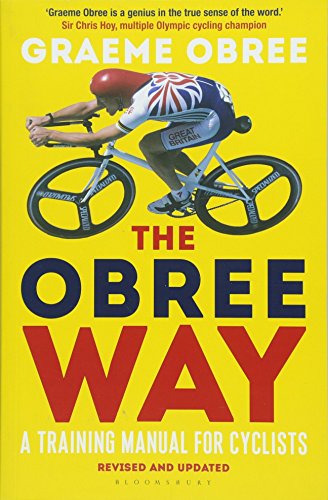 The Obree Way: A Training Manual for Cyclists (UPDATED AND REVISED EDITION)