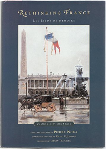 Rethinking France: Les Lieux De Memoire: Vol 1: The State