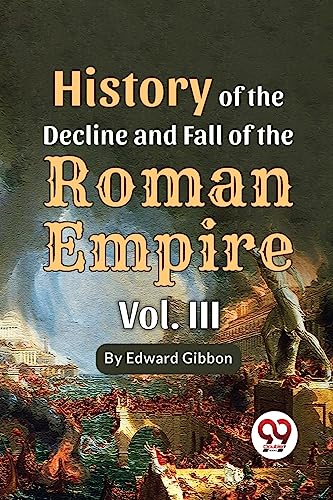 History Of The Decline And Fall Of The Roman Empire Vol-III