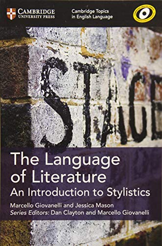 The Language of Literature (Cambridge Topics in English Language)
