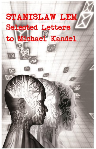 Stanislaw Lem: Selected Letters to Michael Kandel : 46
