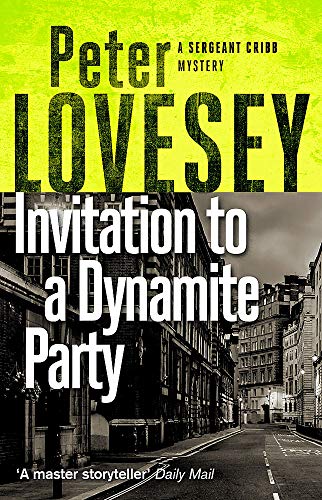 Invitation to a Dynamite Party: The Fifth Sergeant Cribb Mystery
