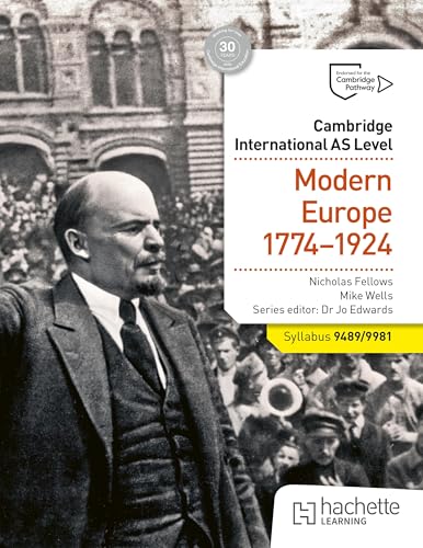 Cambridge International AS Level History: Modern Europe 1774-1924