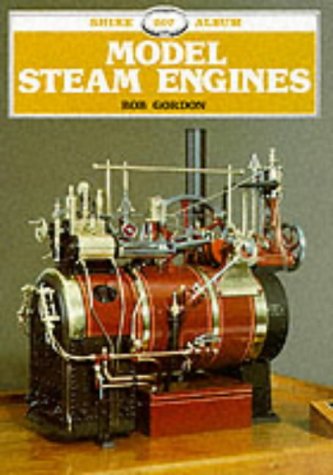 Model Steam Engines (Shire Library)
