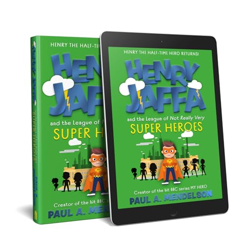 Henry Jaffa and the League of Not Really Very Super Heroes