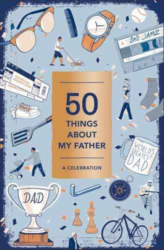 50 Things About My Father (Fill-in Gift Book) : A Celebration