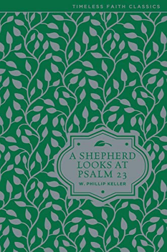 A Shepherd Looks at Psalm 23 : Discovering God's Love for You