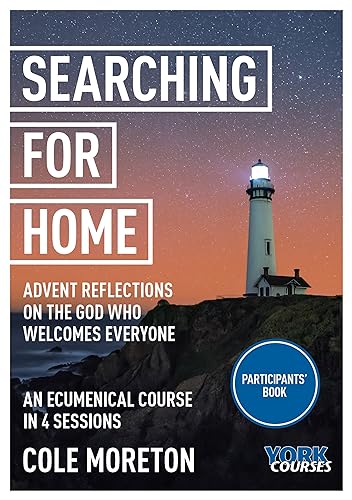 Searching for Home: Advent reflections on the God who welcomes everyone: York Courses