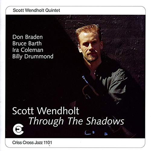 Scott Wendholt - Through the Shadows [CD]