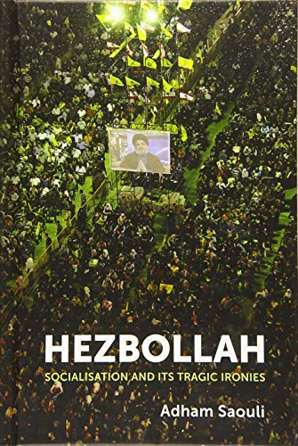 Hezbollah : Socialisation and its Tragic Ironies
