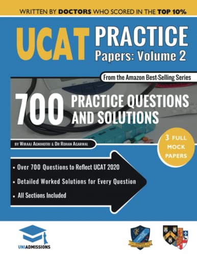 UCAT Practice Papers Volume Two : 3 Full Mock Papers, 700 Questions in the style of the UCAT, Detailed Worked Solutions for Every Question, 2020 Edition, UniAdmissions
