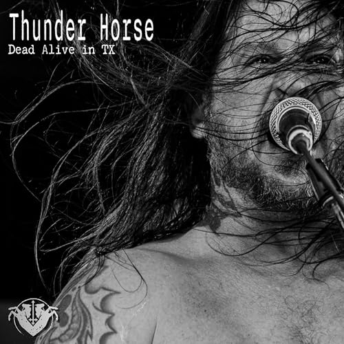 Thunder Horse - Dead Alive In Tx [CD]