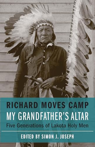 My Grandfather's Altar : Five Generations of Lakota Holy Men