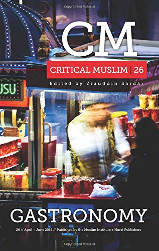 Critical Muslim 26: Gastronomy